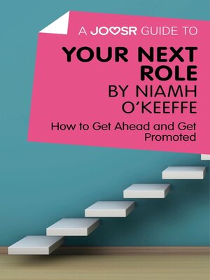 cover image of A Joosr Guide to... Your Next Role by Niamh O'Keeffe